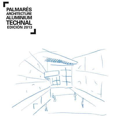 Palmarés Architecture Aluminium Technal 2013