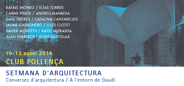 Converses d’arquitectura | A l’entorn de Gaudí en Pollença, Mallorca