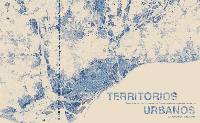 Territorios Urbanos. Memoria de una búsqueda apasionada | Antonio Font Arellano