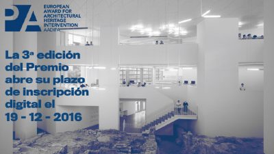 Abierta la inscripción de la 3ª edición del Premio Europeo de Intervención en el Patrimonio Arquitectónico AADIPA