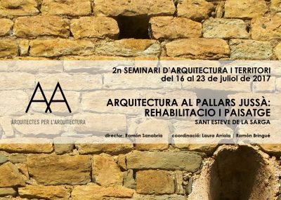 2n Seminari ‘Arquitectura i Territori’ | Arquitectura al Pallars Jussà: rehabilitació i paisatge