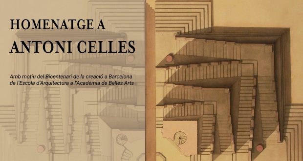 Homenatge a Antoni Celles | Actes del Bicentenari de l’ETSAB