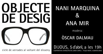 Objecte de Desig (III): Nani Marquina i Ana Mir