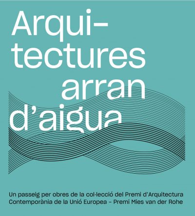 ARQUITECTURES ARRAN D’AIGUA | EXPOSICIÓ VIRTUAL