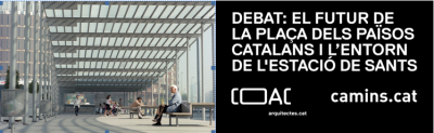 El futur de la plaça dels Països Catalans i l’entorn de l’estació de Sants