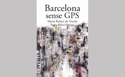 Presentació del llibre “Barcelona sense GPS” de Maria Rubert