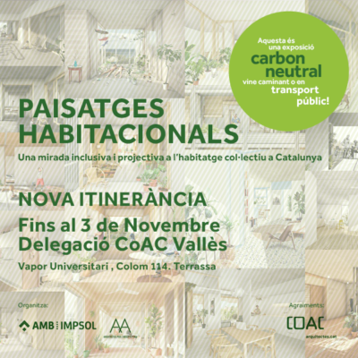 ‘Paisatges Habitacionals. Una mirada inclusiva i projectiva a l’habitatge col·lectiu a Catalunya’ a la delegació del Vallès del Coac