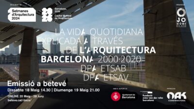 La vida quotidiana explicada a través de l’Arquitectura. Barcelona 2000·2020