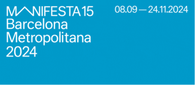Queda un mes per visitar Manifesta 15 Barcelona Metropolitana!